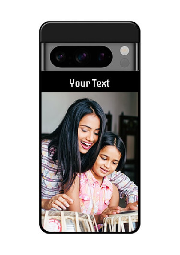 Google Pixel 8 Pro 5G Custom Glass Phone Case - Photo With Name Design