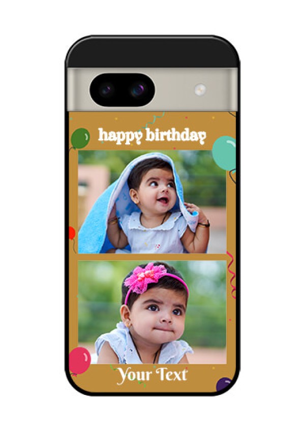 Google Pixel 8A 5G Custom Glass Phone Case - Image Holder With Birthday Celebrations Design