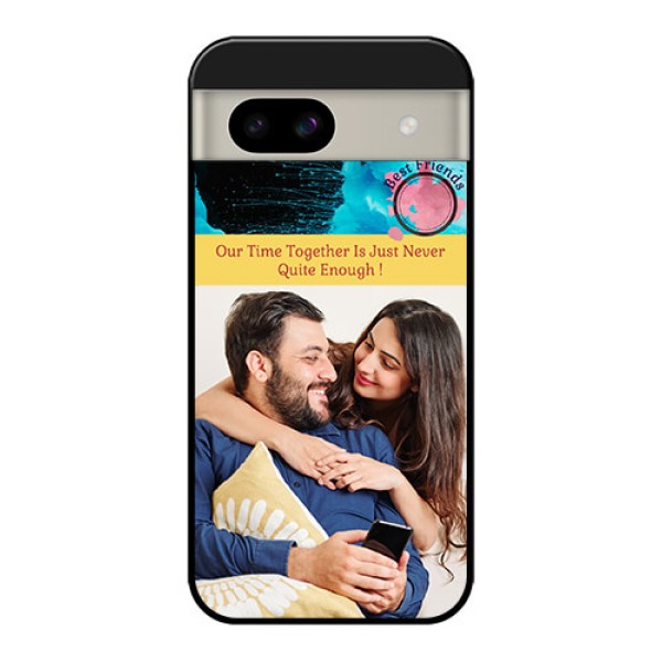 Google Pixel 8A 5G Custom Glass Phone Case - Quote With Acrylic Painting Design