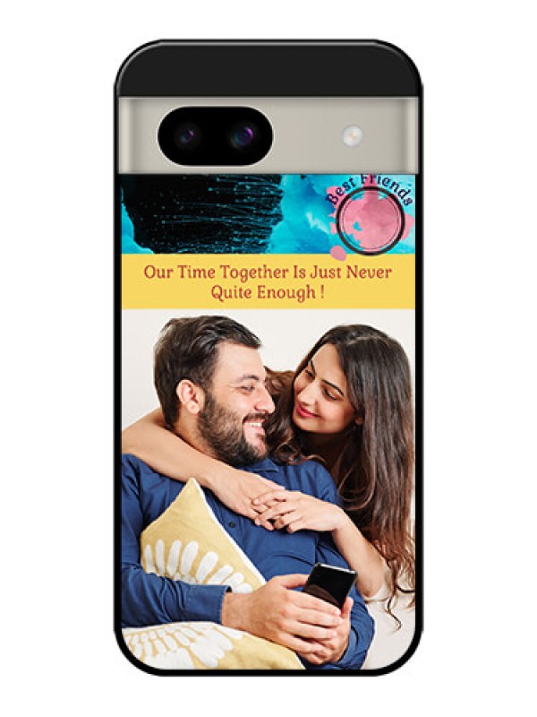 Custom Google Pixel 8A 5G Custom Glass Phone Case - Quote With Acrylic Painting Design