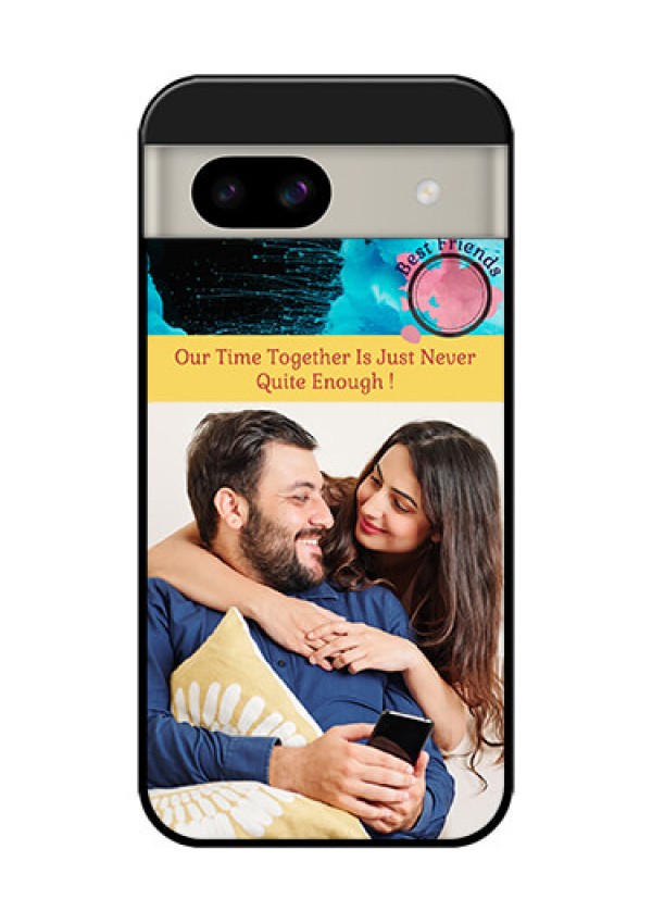 Google Pixel 8A 5G Custom Glass Phone Case - Quote With Acrylic Painting Design