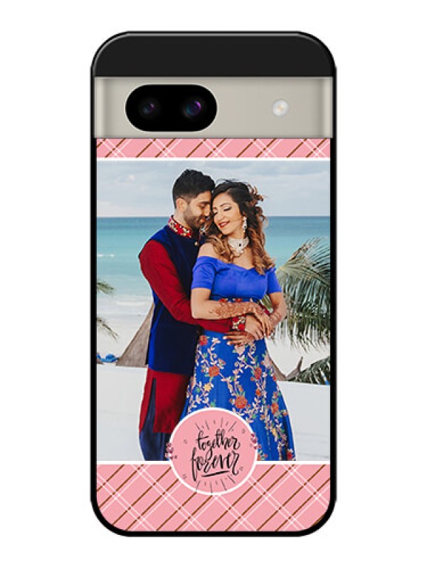 Custom Google Pixel 8A 5G Custom Glass Phone Case - Together Forever Design