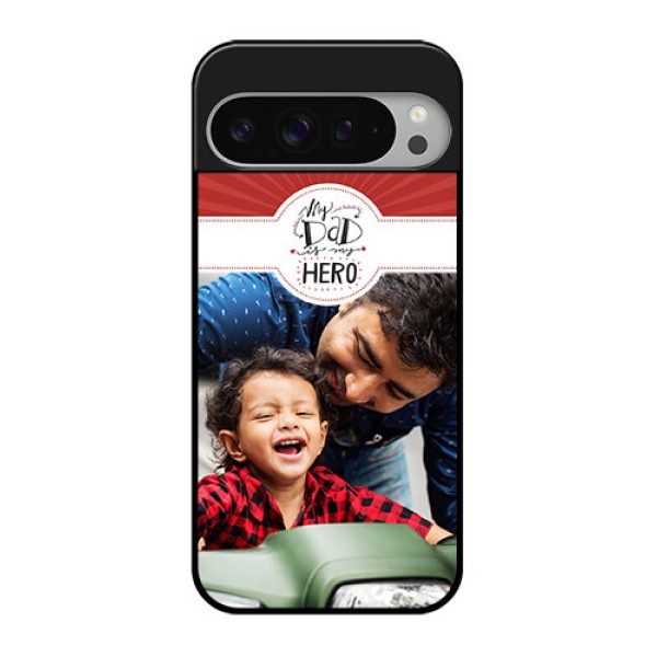 Google Pixel 9 Pro Xl Custom Glass Phone Case - My Dad Hero Design