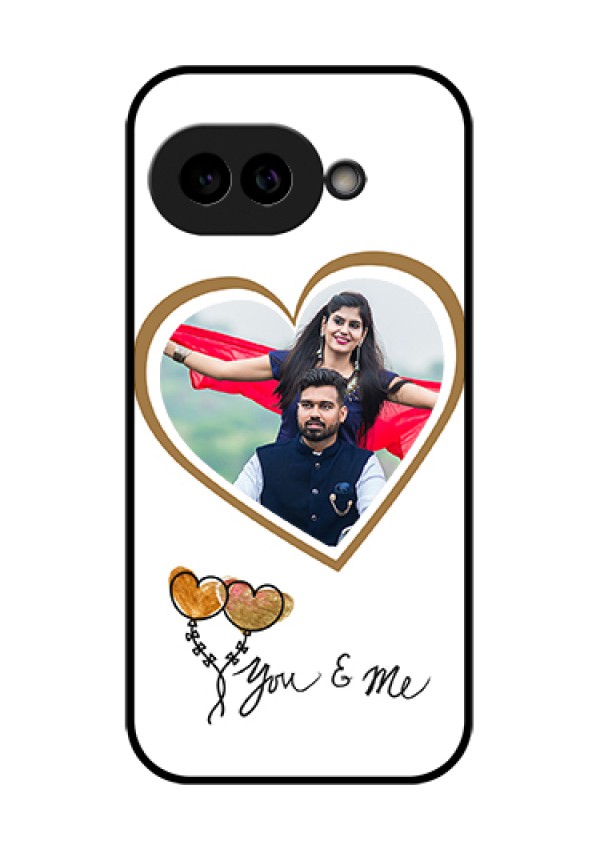 Pixel 9A 5G Custom Glass Phone Case - You & Me Design