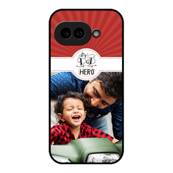 Pixel 9A 5G Custom Glass Phone Case - My Dad Hero Design