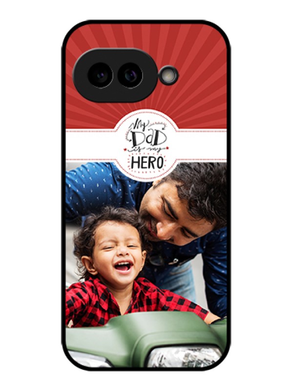 Custom Pixel 9A 5G Custom Glass Phone Case - My Dad Hero Design