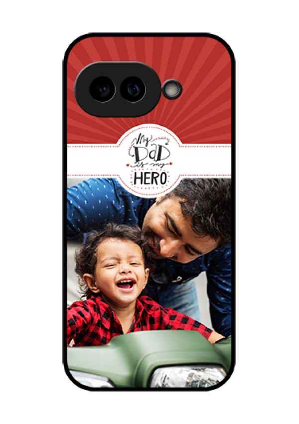 Pixel 9A 5G Custom Glass Phone Case - My Dad Hero Design