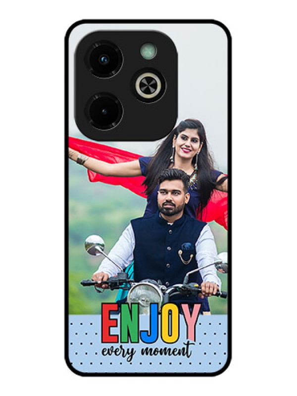 Custom Infinix Hot 40I Custom Glass Phone Case - Enjoy Every Moment Design