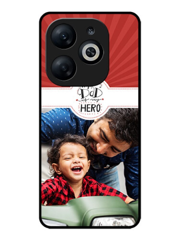 Custom Infinix Smart 8 Custom Glass Phone Case - My Dad Hero Design