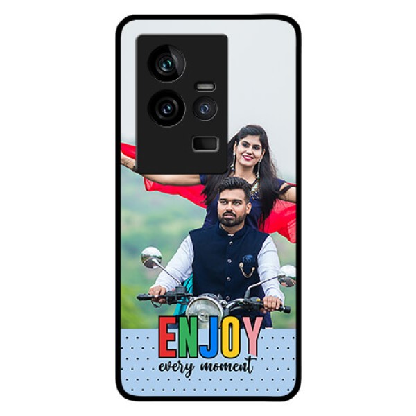iQOO 11 5G Photo Printing on Glass Case - Enjoy Every Moment Design iQOO 11 5G Photo Printing on Glass Case - Enjoy Every Moment Design