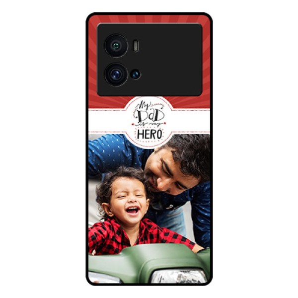 iQOO 9 Pro 5G Photo Printing on Glass Case - My Dad Hero Design