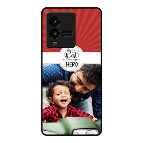 iQOO 9T 5G Photo Printing on Glass Case - My Dad Hero Design