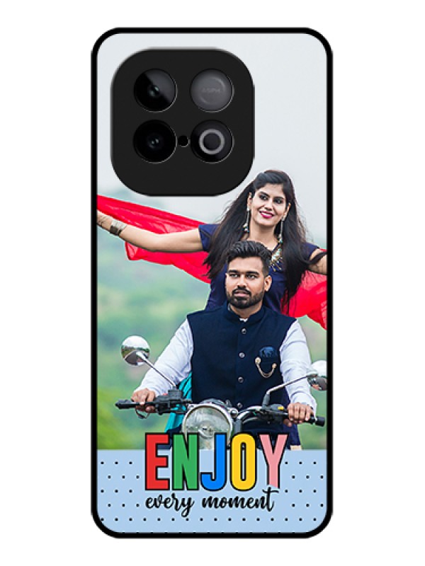Custom iQOO Neo 10 5G Custom Glass Phone Case - Enjoy Every Moment Design