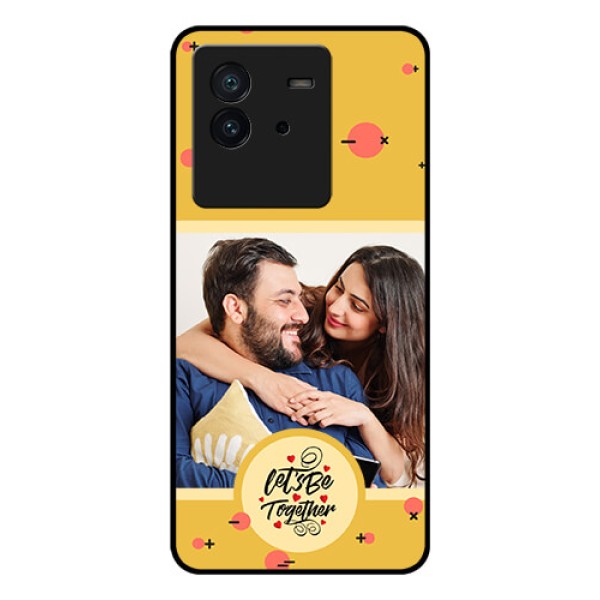 iQOO Neo 6 5G Photo Printing on Glass Case - Lets be Together Design