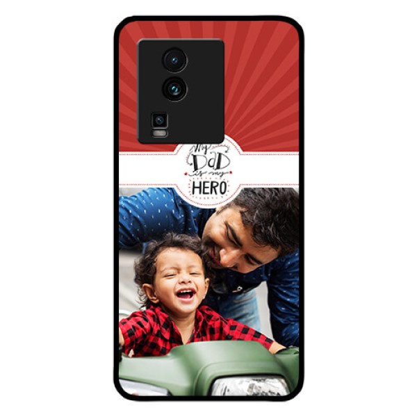 iQOO Neo 7 Pro 5G Photo Printing on Glass Case - My Dad Hero Design