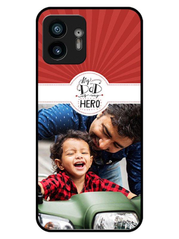 Custom Nothing Phone 2 Custom Glass Phone Case - My Dad Hero Design