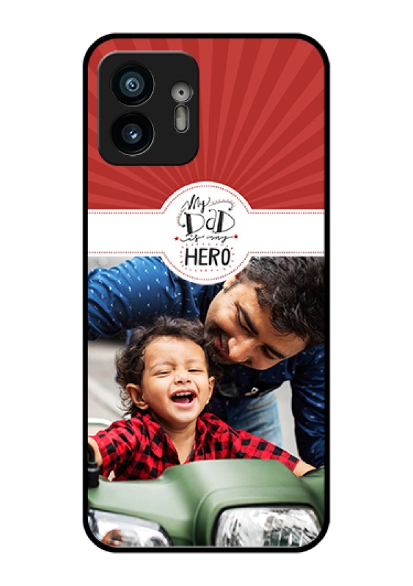 Nothing Phone 2 Custom Glass Phone Case - My Dad Hero Design
