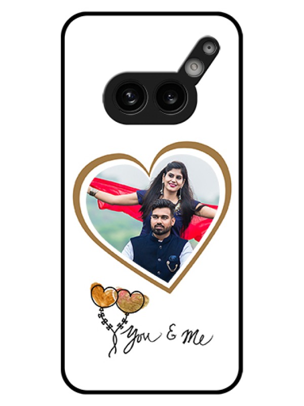 Custom Nothing Phone 2A Plus Custom Glass Phone Case - You & Me Design