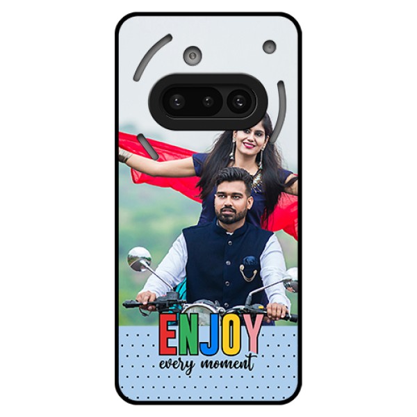 Nothing Phone 3A 5G Custom Glass Phone Case - Enjoy Every Moment Design Nothing Phone 3A 5G Custom Glass Phone Case - Enjoy Every Moment Design
