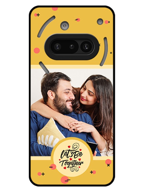 Custom Nothing Phone 3A 5G Custom Glass Phone Case - Lets Be Together Design