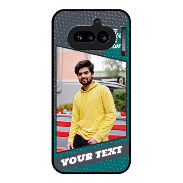 Nothing Phone 4A 5G Custom Glass Phone Case - Background Pattern Design With Quote
