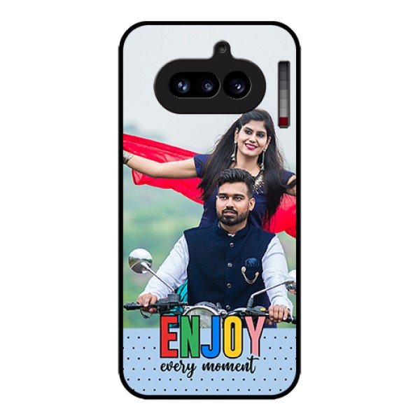 Nothing Phone 4A 5G Custom Glass Phone Case - Enjoy Every Moment Design Nothing Phone 4A 5G Custom Glass Phone Case - Enjoy Every Moment Design