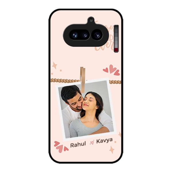 Nothing Phone 4A 5G Custom Glass Phone Case - Forever And Ever Love Design Nothing Phone 4A 5G Custom Glass Phone Case - Forever And Ever Love Design