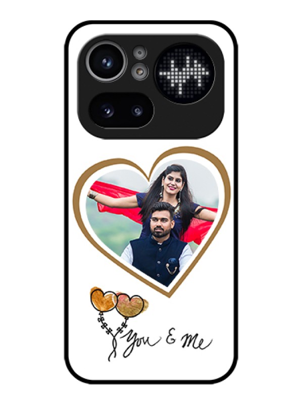 Custom Nothing Phone 4A Pro 5G Custom Glass Phone Case - You & Me Design