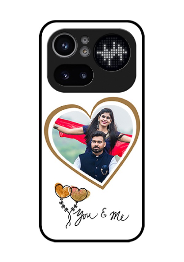 Nothing Phone 4A Pro 5G Custom Glass Phone Case - You & Me Design