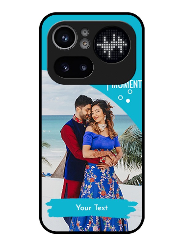 Custom Nothing Phone 4A Pro 5G Custom Glass Phone Case - Happy Moment Design