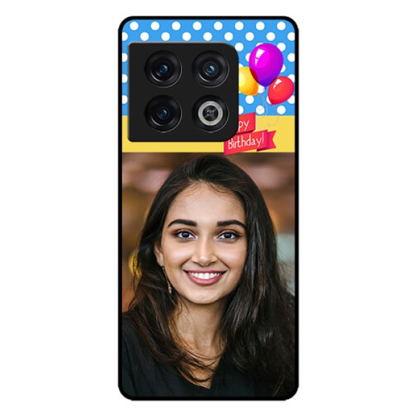 OnePlus 10 Pro 5G Custom Glass Mobile Case - Happy Birthday Design