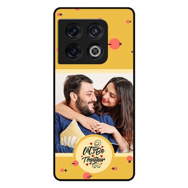 OnePlus 10 Pro 5G Photo Printing on Glass Case - Lets be Together Design OnePlus 10 Pro 5G Photo Printing on Glass Case - Lets be Together Design