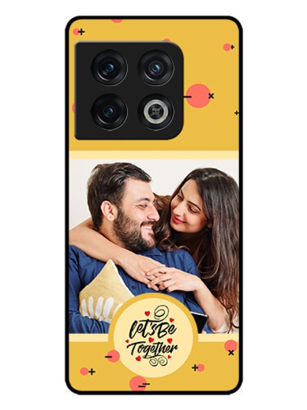 Custom OnePlus 10 Pro 5G Photo Printing on Glass Case - Lets be Together Design