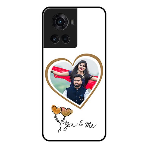 OnePlus 10R 5G Custom Glass Mobile Case - You & Me Design