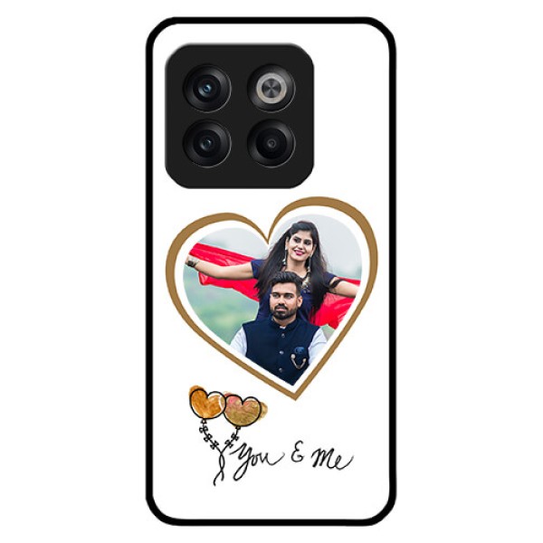 OnePlus 10T 5G Custom Glass Mobile Case - You & Me Design