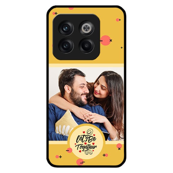 OnePlus 10T 5G Photo Printing on Glass Case - Lets be Together Design OnePlus 10T 5G Photo Printing on Glass Case - Lets be Together Design