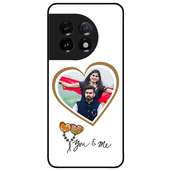 OnePlus 11 5G Custom Glass Mobile Case - You & Me Design