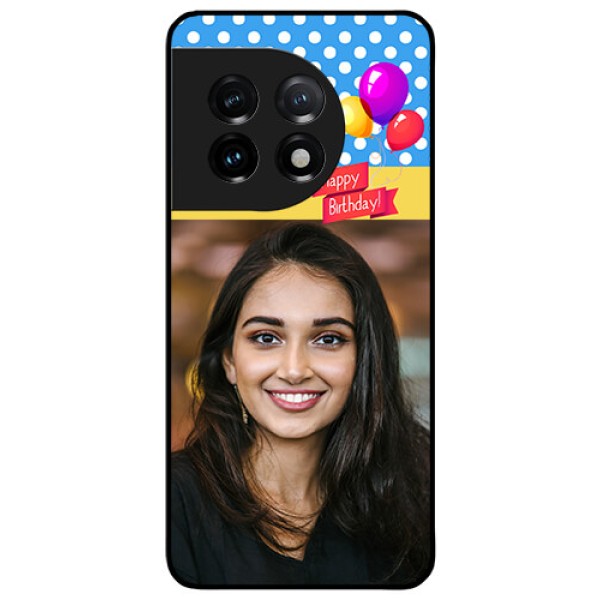 OnePlus 11 5G Custom Glass Mobile Case - Happy Birthday Design