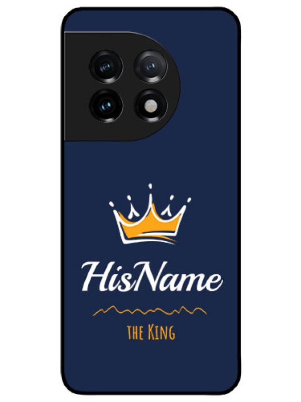 Custom OnePlus 11 5G Glass Phone Case King with Name