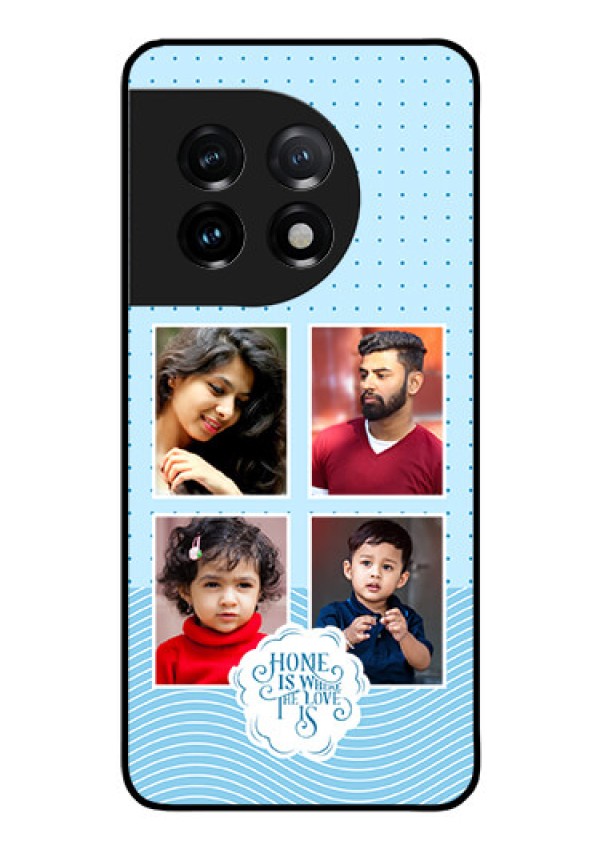 OnePlus 11 5G Custom Glass Phone Case - Cute love quote with 4 pic upload Design