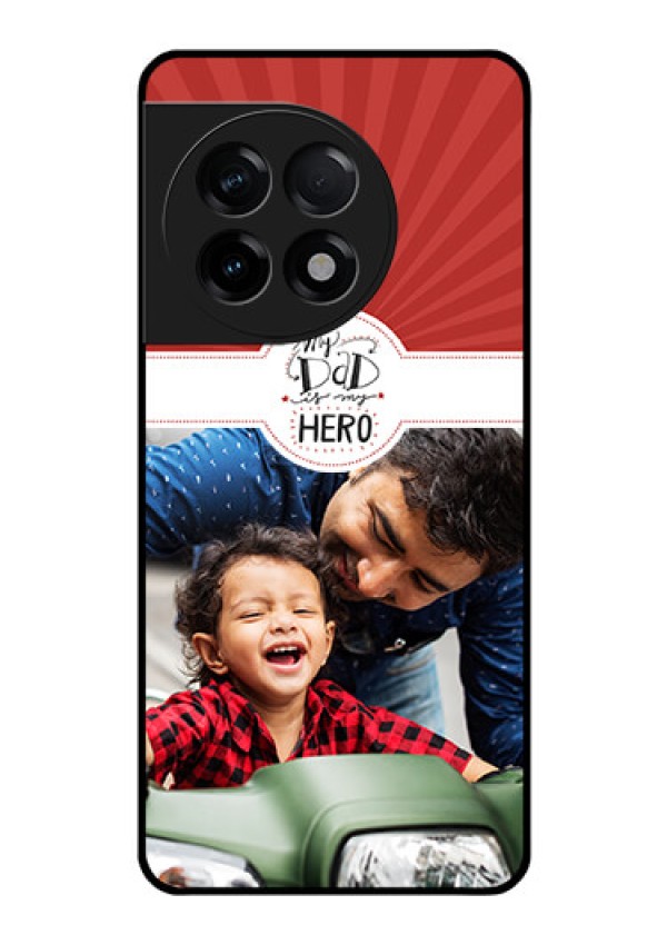 OnePlus 11R 5G Photo Printing on Glass Case - My Dad Hero Design