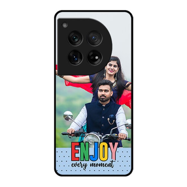 OnePlus 12 5G Custom Glass Phone Case - Enjoy Every Moment Design OnePlus 12 5G Custom Glass Phone Case - Enjoy Every Moment Design