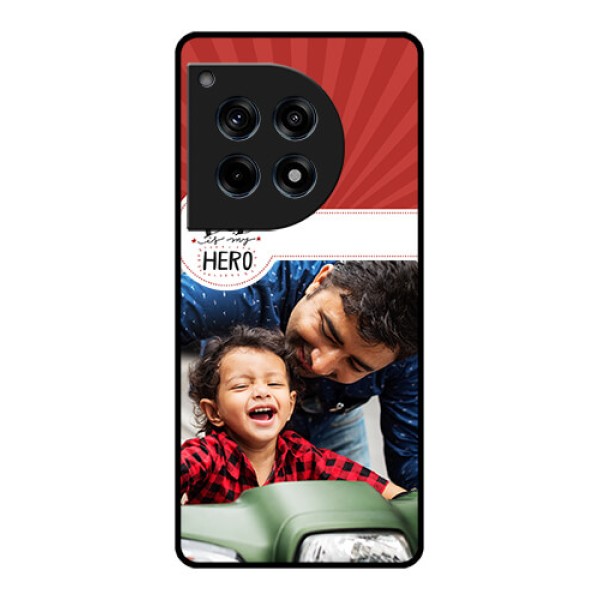 Oneplus 12R 5G Custom Glass Phone Case - My Dad Hero Design