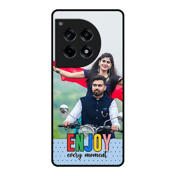Oneplus 12R 5G Custom Glass Phone Case - Enjoy Every Moment Design Oneplus 12R 5G Custom Glass Phone Case - Enjoy Every Moment Design