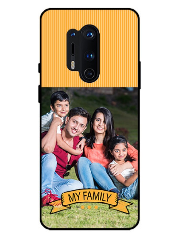 Custom Oneplus 8 Pro Custom Glass Phone Case  - My Family Design