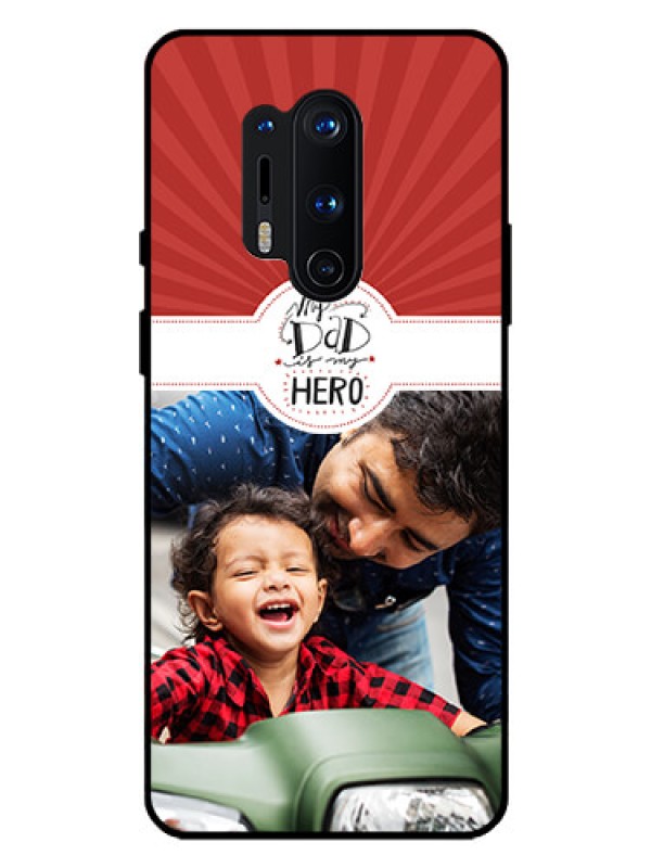 Custom Oneplus 8 Pro Photo Printing on Glass Case  - My Dad Hero Design