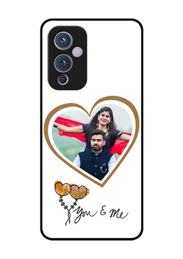 Oneplus 9 5G Custom Glass Mobile Case - You & Me Design