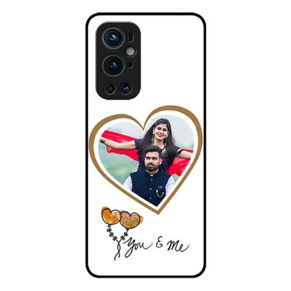 Oneplus 9 Pro 5G Custom Glass Mobile Case - You & Me Design