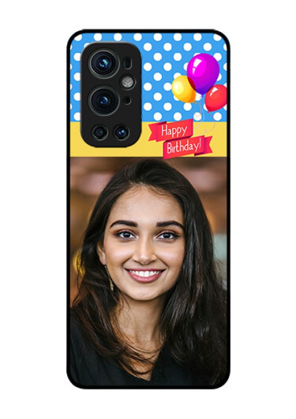 Oneplus 9 Pro 5G Custom Glass Mobile Case - Happy Birthday Design