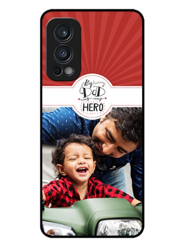 Custom Oneplus Nord 2 5G Photo Printing on Glass Case  - My Dad Hero Design